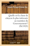 Quelle est la classe de citoyens la plus intéressée au maintien du Gouvernement ? Politics & History