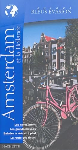 Guide Bleu Évasion : Amsterdam et la Hollande book