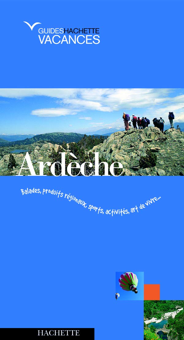 Ardèche: Balades, produits régionaux, sports, activités, art de vivre... book
