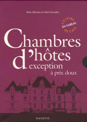 Chambres d'hôtes d'exception à prix doux, coffret en 2 volumes : Chambres d'hôtes au Château ; Chambres d'hôtes au Château dans les vignes: Avec un Livre de Cave book
