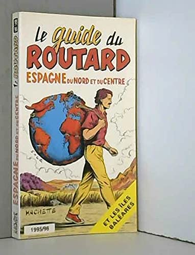 Le guide du routard Espagne du Nord et du Centre 1995/96 book