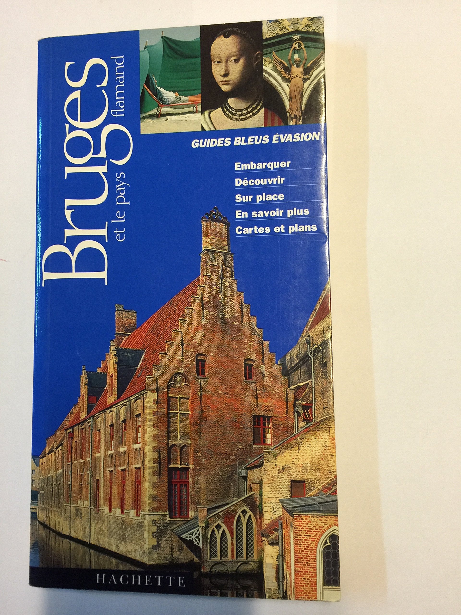 Guides Bleus Evasion Bruges et le pays flamand book
