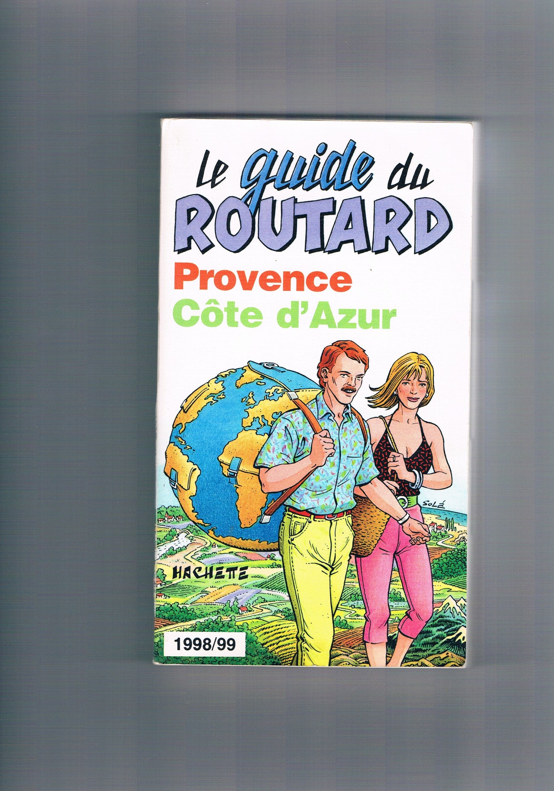 Provence/Cote d'Azur: Edition 1998-1999 (Routard S.) Leisure, Home & Garden