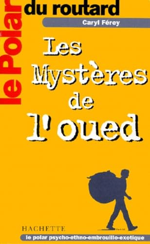 Le Polar du Routard : Les Mystères de l'oued book