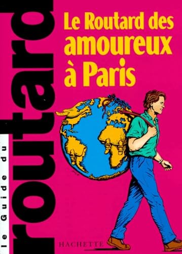 Guide du routard : Paris des amoureux book