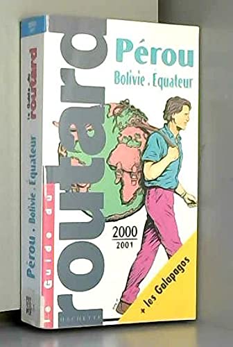 Guide du routard : Pérou - Bolivie - Equateur book