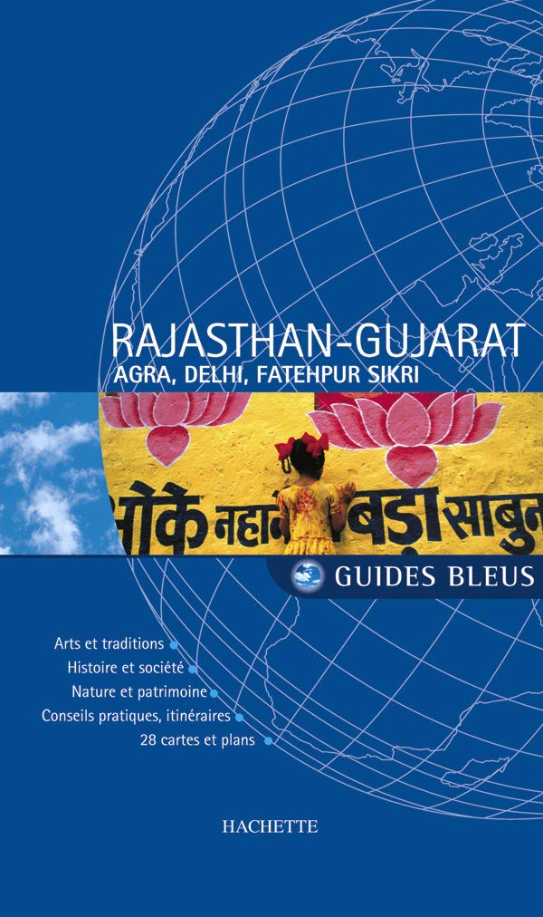 Guide Bleu : Rajasthan et Gujarat - L'Inde des caravanes 2001 Books