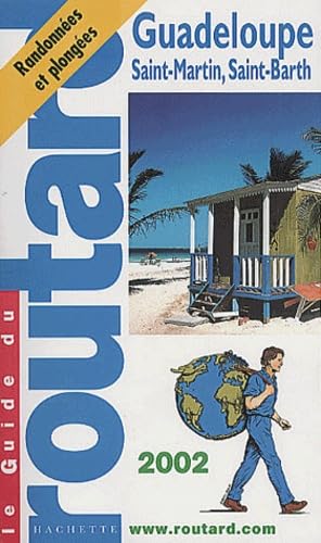Guadeloupe. Les Saintes, Marie-Galante, La Desirade, Saint-Martin, Saba, Saint-Barthelemy Et Anguilla, Edition 2002 Books