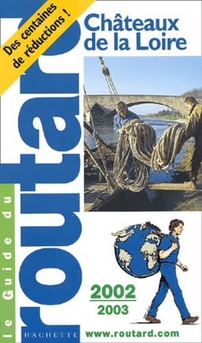 Guide du Routard Chateaux de la Loire 2002/03 book