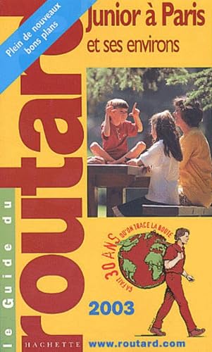 Le guide du Routard junior : Paris et ses environs, édition 2003/2004 book