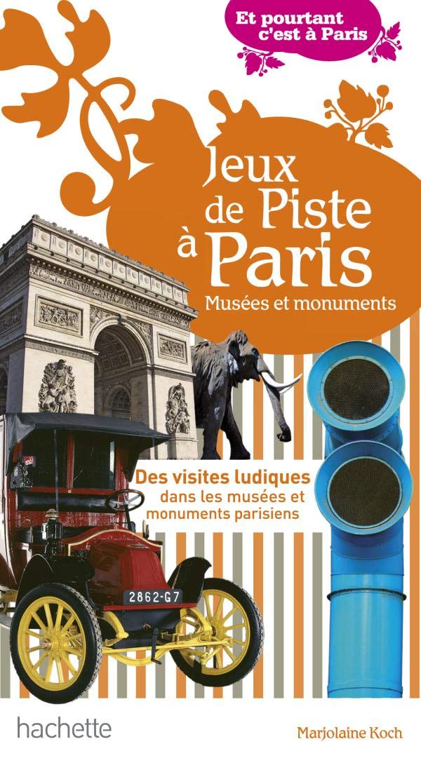 Jeux de Piste à Paris: Musée et monuments Books