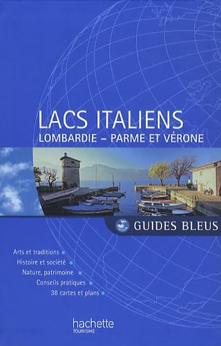 Lacs italiens: Milan et la Lombardie, Parme et Vérone book