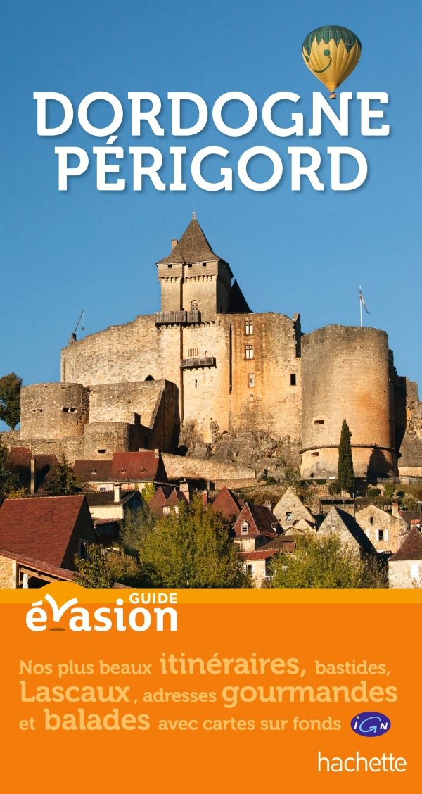 Guide Evasion en France Dordogne Périgord Books