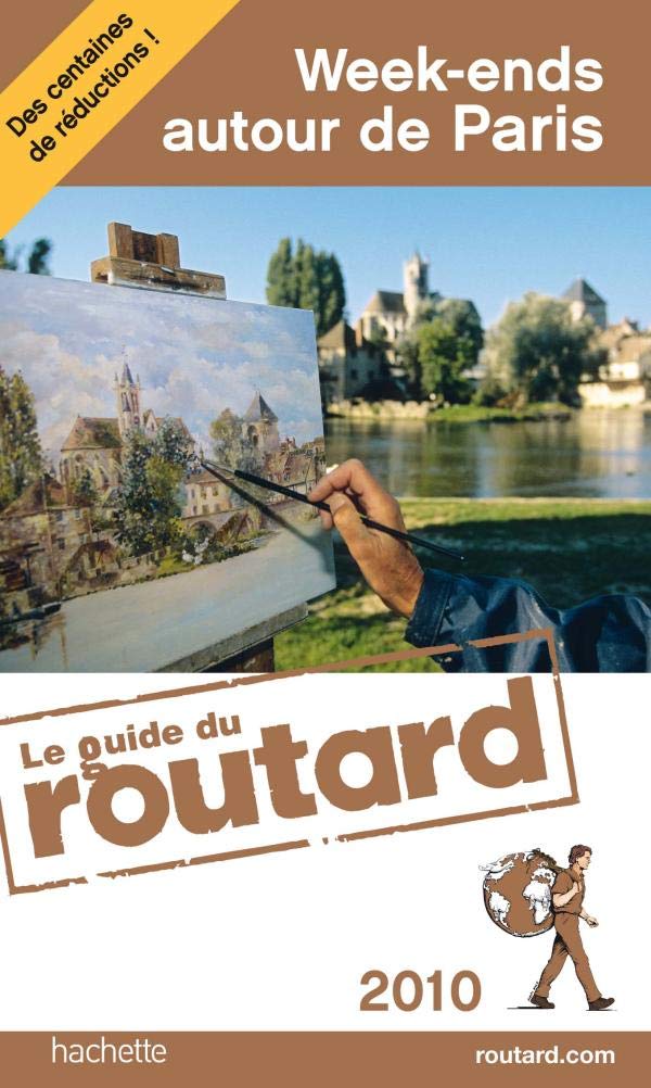 Guide Du Routard France: Guide Du Routard Week-Ends Autour De Paris Leisure, Home & Garden