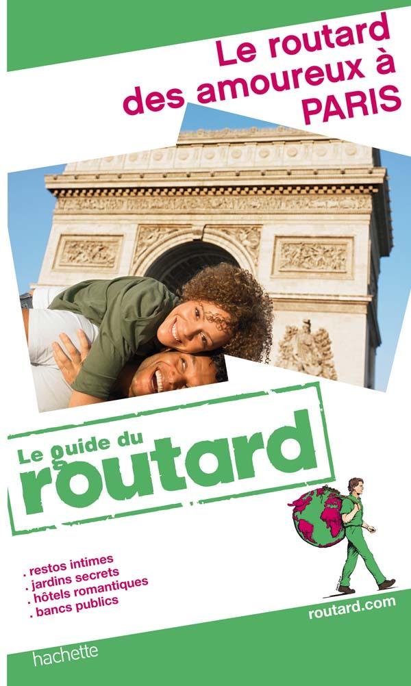 Le routard des amoureux à Paris book