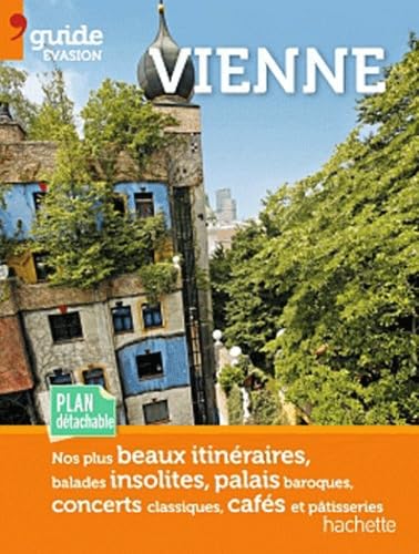 Vienne: Nos plus beaux itinéraires, balades insolites, palais baroques, concerts classiques, cafés et patisseries Travel
