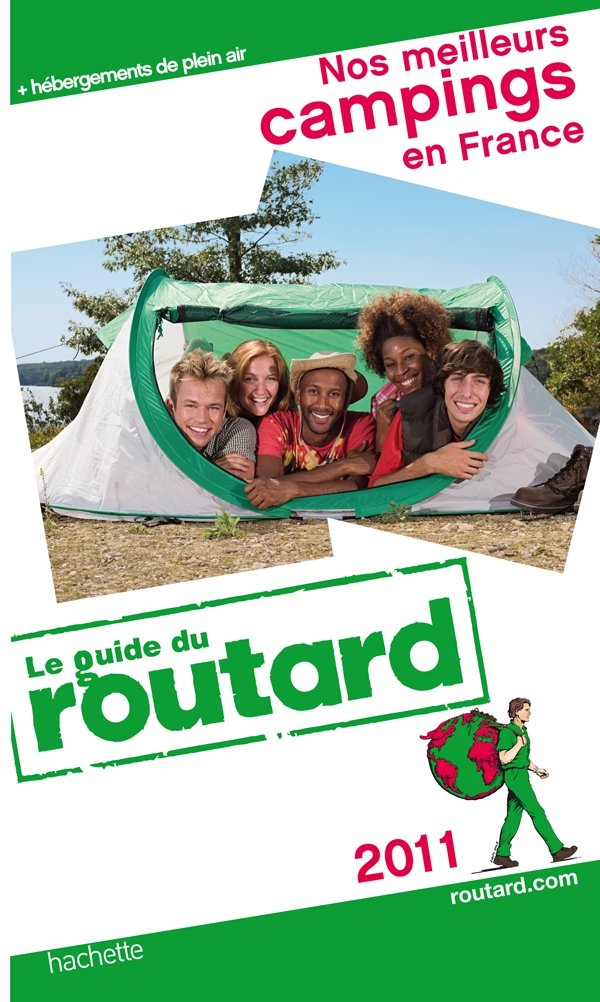 Le guide du routard Nos meilleurs campings en France 2011 Leisure, Home & Garden