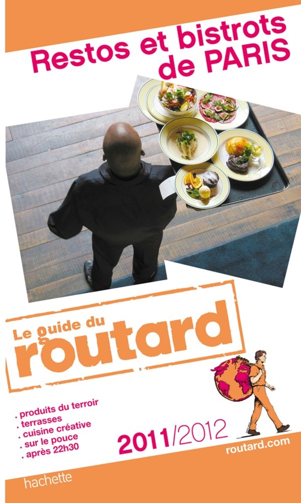 Guide Du Routard France: Guide Routard Restos ET Bistrots De Paris Leisure, Home & Garden