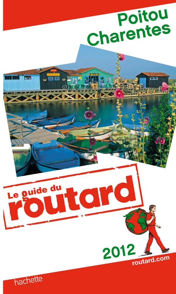 Guide Du Routard France: Guide Du Routard Poitou Charentes Leisure, Home & Garden