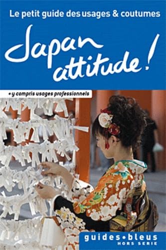 Japan attitude ! Le petit guide des usages et coutumes Books