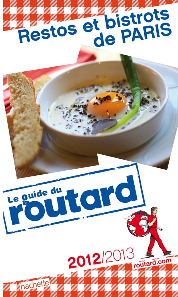 Guide Du Routard France: Guide Routard Restos ET Bistrots De Paris Leisure, Home & Garden