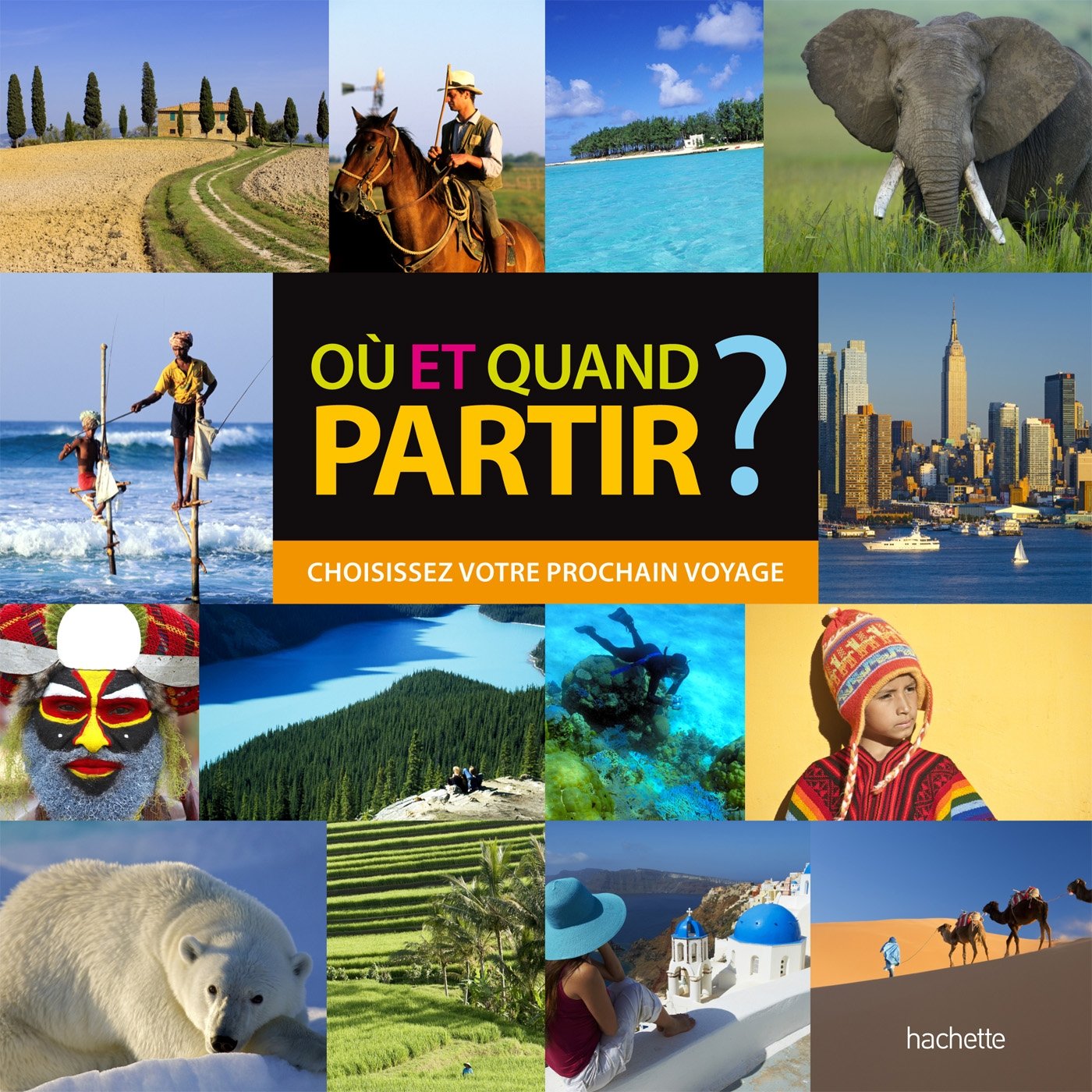 Product Image: Où et quand partir ?