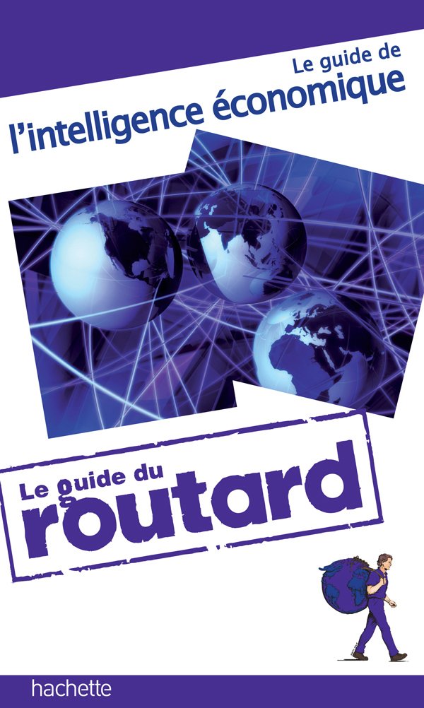 Le guide du routard de l'intelligence économique book
