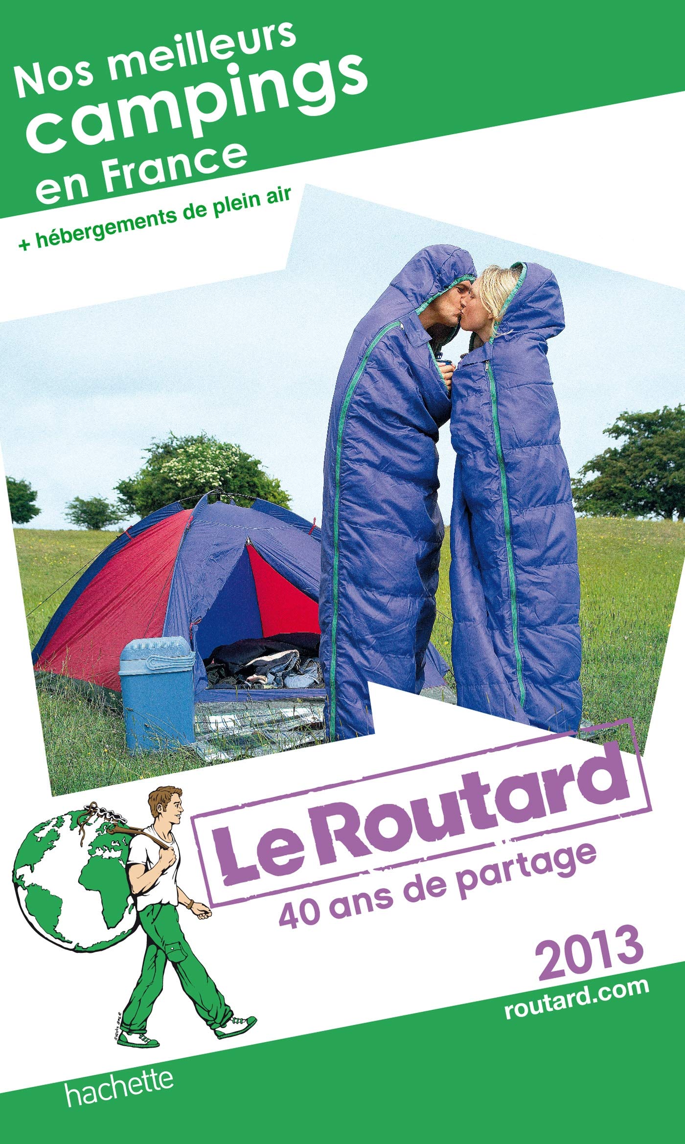 Le Routard Nos meilleurs campings en France 2013: + hébergements de plein air Leisure, Home & Garden