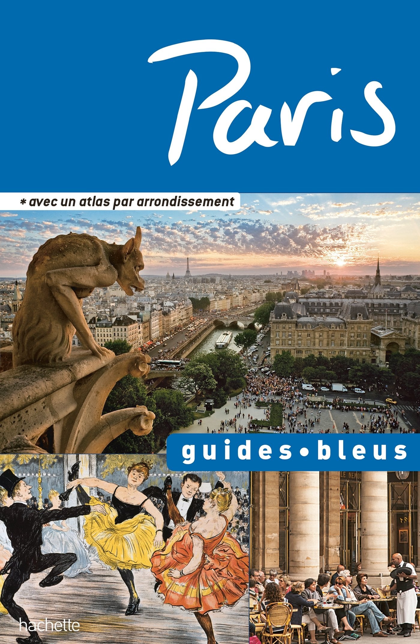 Guide Bleu Paris: Avec un atlas par arrondissement Books