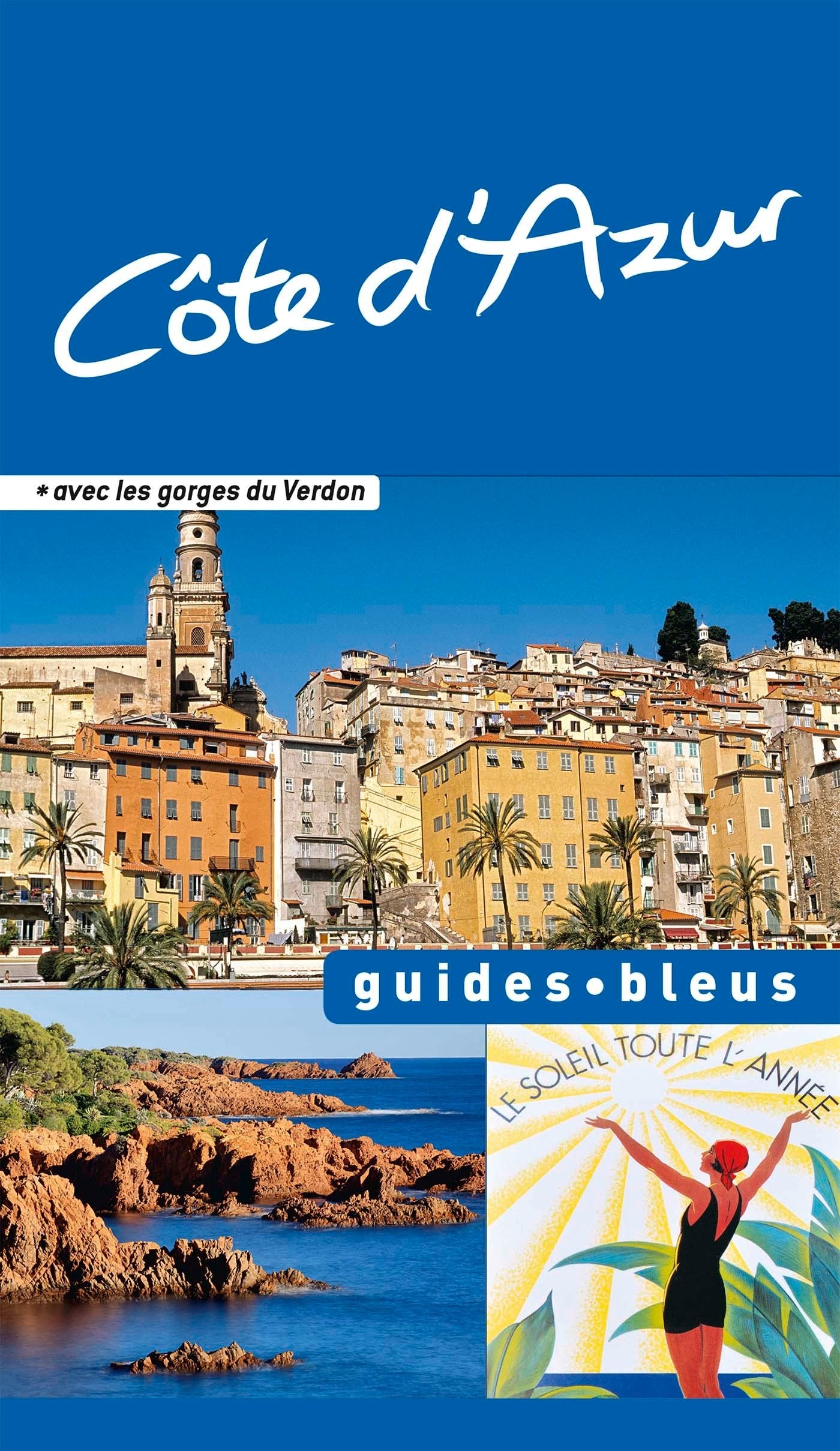 Guides Bleus: Cote D'azur : Avec Les Gorges Du Verdon Leisure, Home & Garden