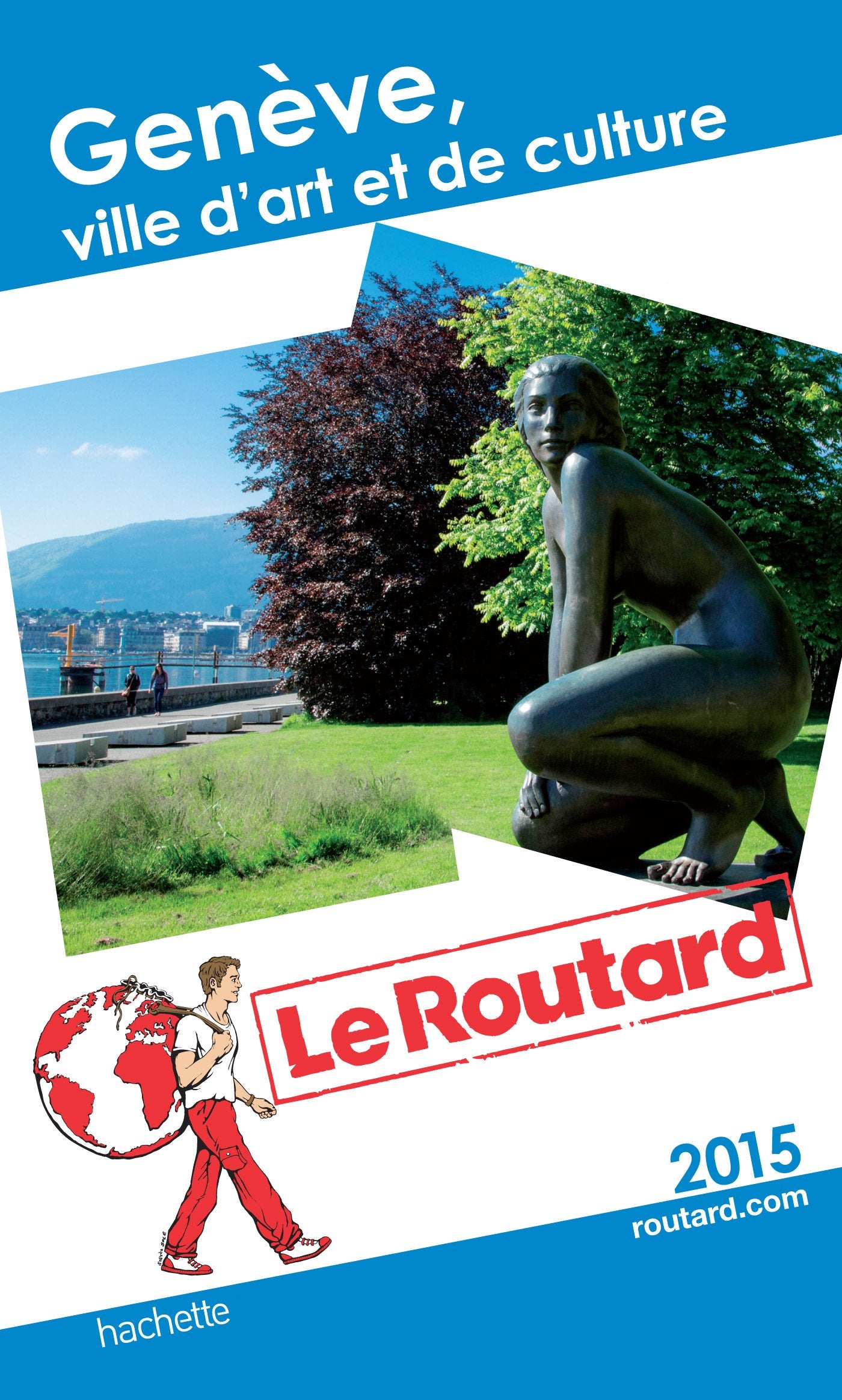 Guide du Routard Genève: Ville d'art et de culture Books