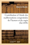 Contribution à l'étude des malformations congénitales de l'hymen et du vagin Medicine