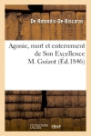 Agonie, mort et enterrement de Son Excellence M. Guizot Medicine