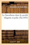 Le Socialisme dans la société élégante et polie Books