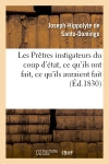 Les Prêtres instigateurs du coup d'état, ce qu'ils ont fait, ce qu'ils auraient fait : ce qu'ils peuvent faire Social Sciences