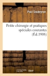 Petite chirurgie et pratiques spéciales courantes book