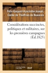 Considérations succinctes, politiques et militaires, sur les premières campagnes plan d'une : nouvelle coalition contre le gouvernement français... Social Sciences