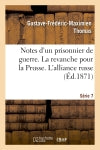 Notes d'un prisonnier de guerre : 7ème série. La revanche pour la Prusse. L'alliance russe Politics & History