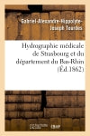 Hydrographie médicale de Strasbourg et du département du Bas-Rhin Medicine