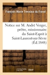 Notice sur M. André Verger, prêtre, missionnaire du Saint-Esprit à Saint-Laurent-sur-Sèvre Politics & History