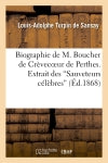 Biographie de M. Boucher de Crèvecoeur de Perthes. Extrait des 'Sauveteurs célèbres' book