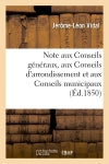 Note aux Conseils généraux, aux Conseils d'arrondissement et aux Conseils municipaux : sur la révision de la Constitution Social Sciences