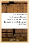 A la mémoire de M. François-Romain Bouvrain, de M. l'abbé Romain Bouvrain et de Melle Virginie Politics & History