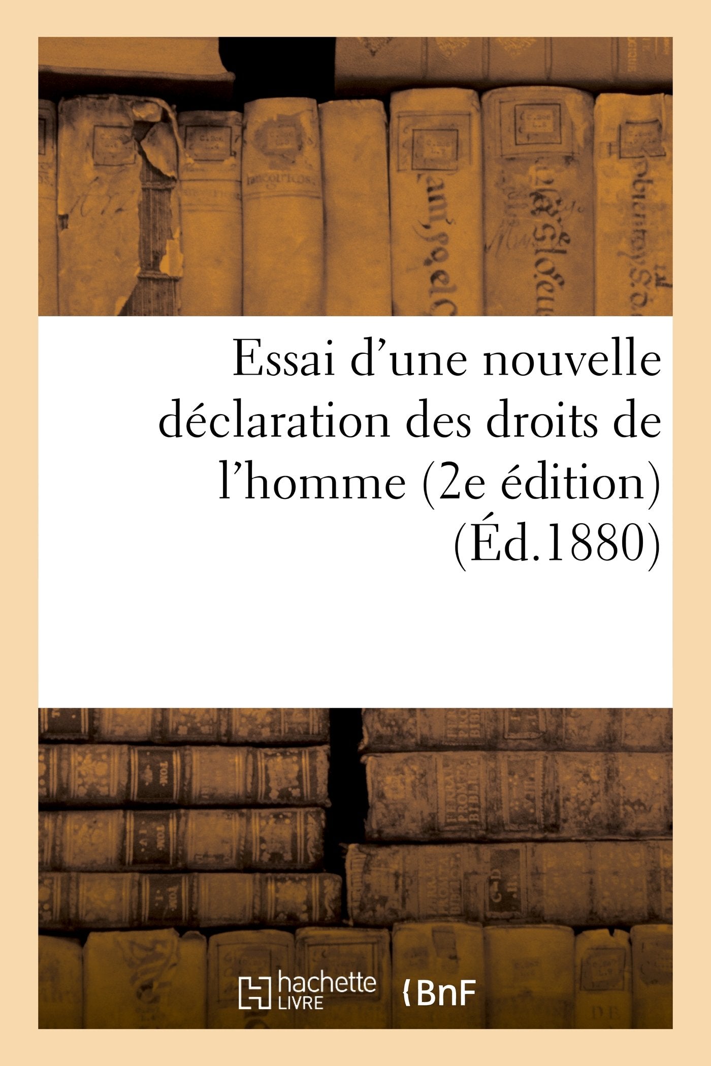 Essai d'une nouvelle déclaration des droits de l'homme (2e édition) book