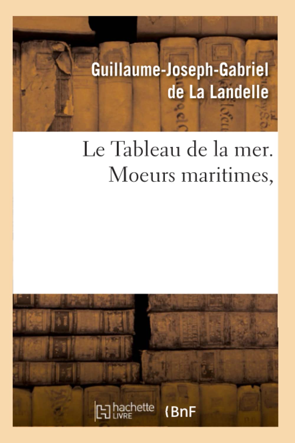 Le Tableau de la mer. Moeurs maritimes, book