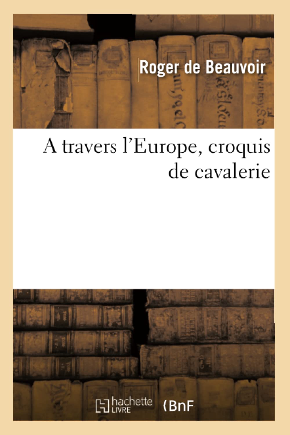 A travers l'Europe, croquis de cavalerie book