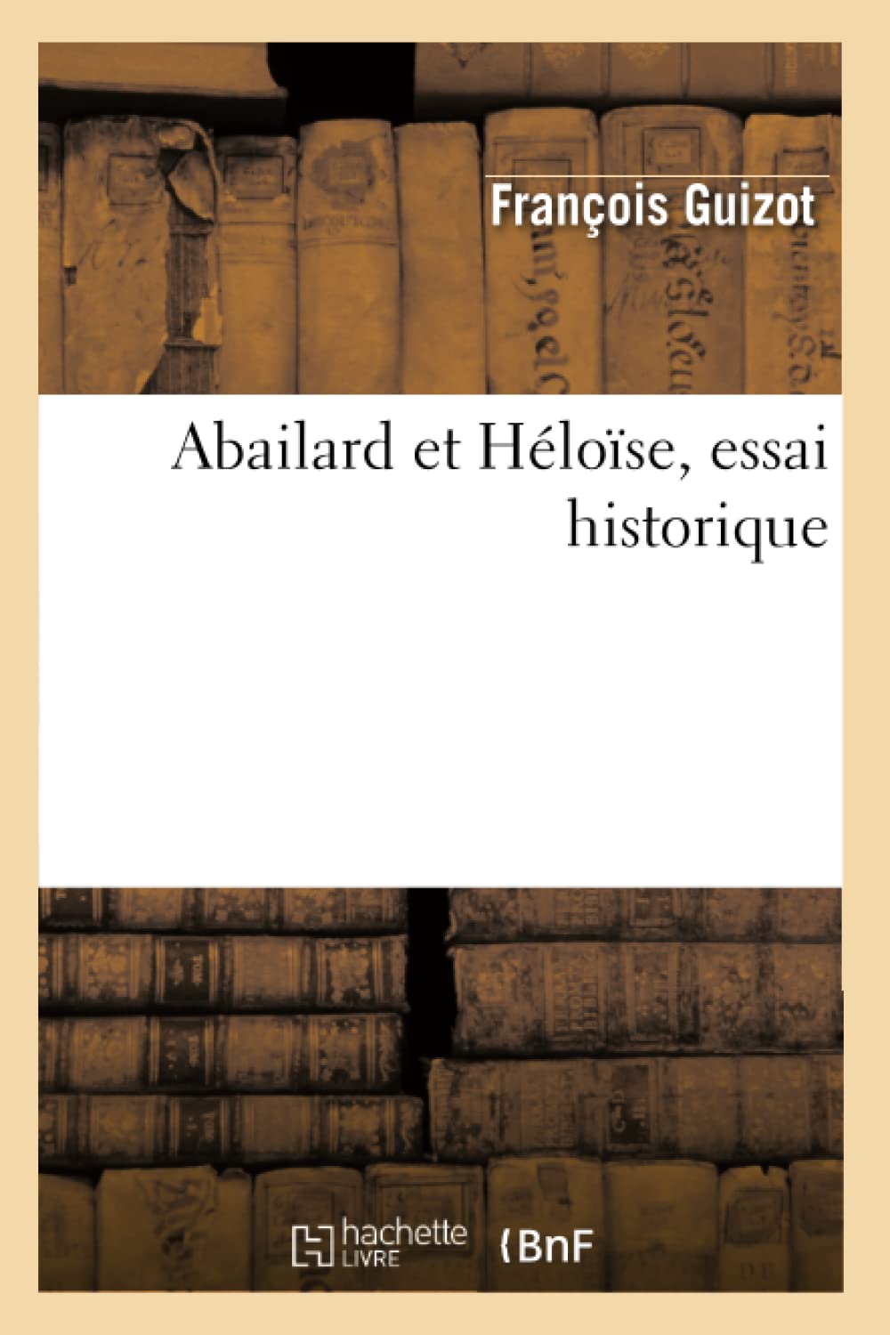 Abailard et Héloïse, essai historique book