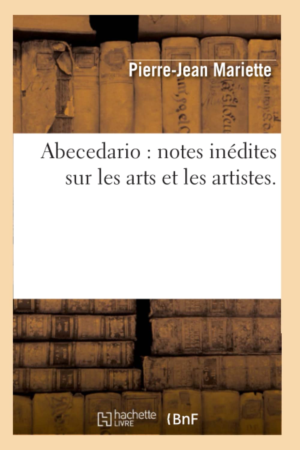 Abecedario : notes inédites sur les arts et les artistes. book