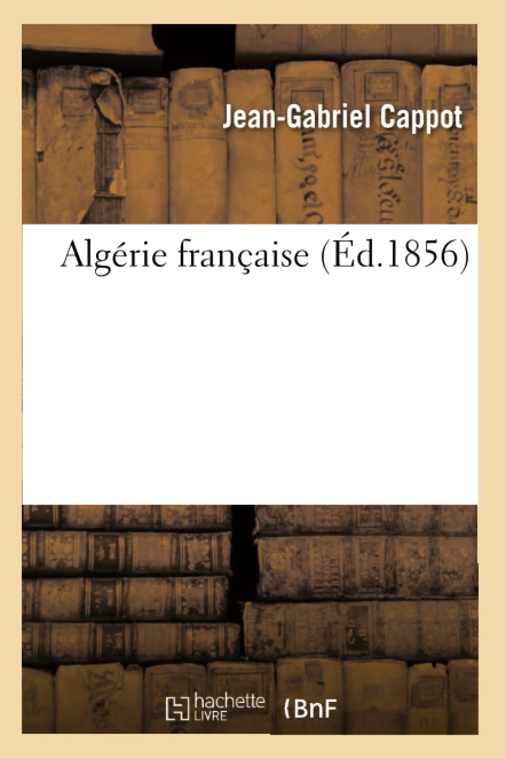 Algérie française (Éd.1856) book