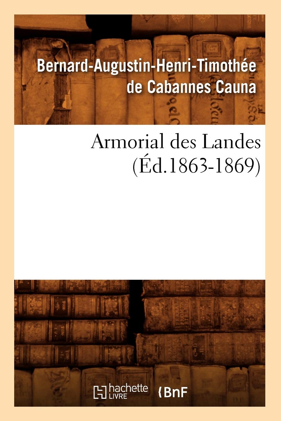 Armorial des Landes (Éd.1863-1869) book